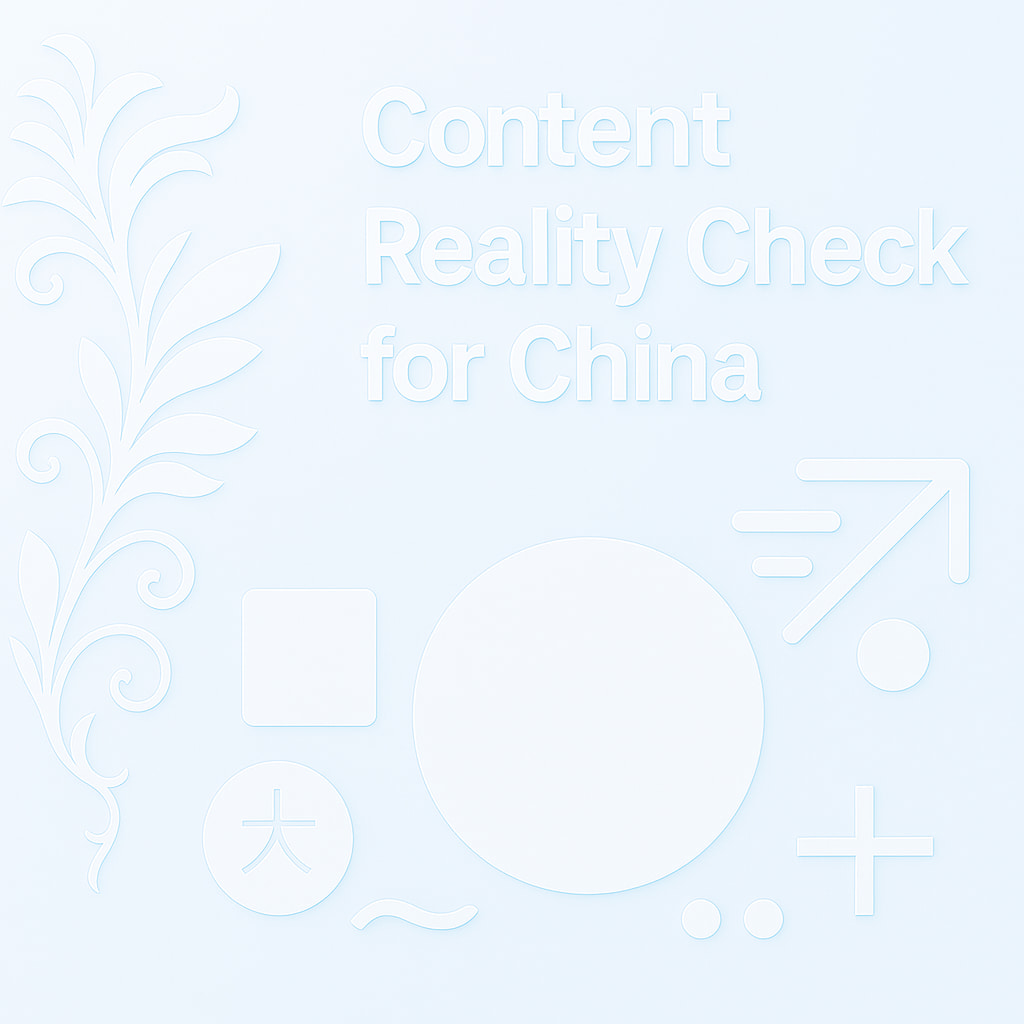 A minimal digital image with the phrase "Content Reality Check for China", abstract shapes, and a subtle floral pattern