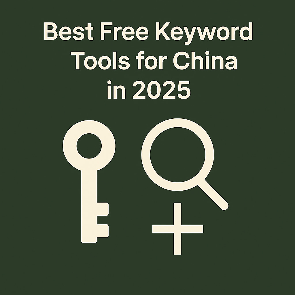 Dark green cover image with beige icons of a key and magnifying glass, titled 'Best Free Keyword Tools for China in 2025'